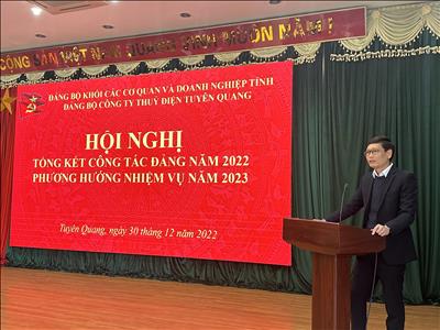 Đảng bộ Công ty Thủy điện Tuyên Quang tổ chức tổng kết công tác Đảng năm 2022 và triển khai phương hướng nhiệm vụ năm 2023